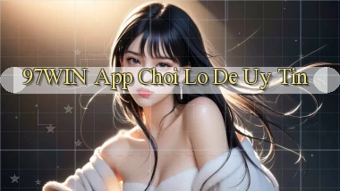 97win app chơi lô đề uy tín