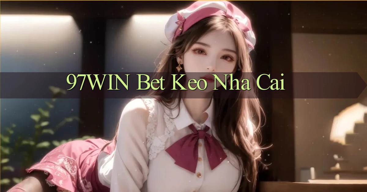 97win bet keo nha cai