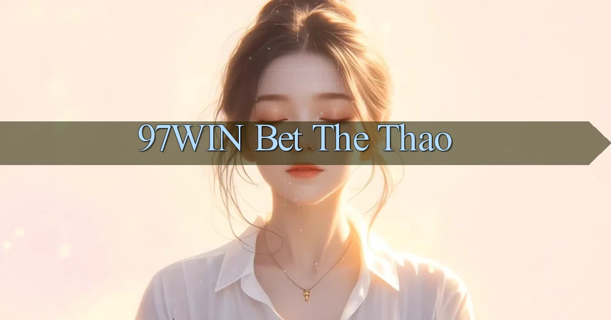 97win bet the thao
