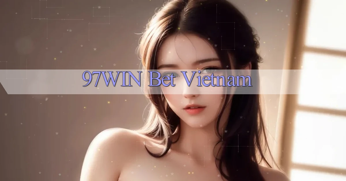 97win bet vietnam