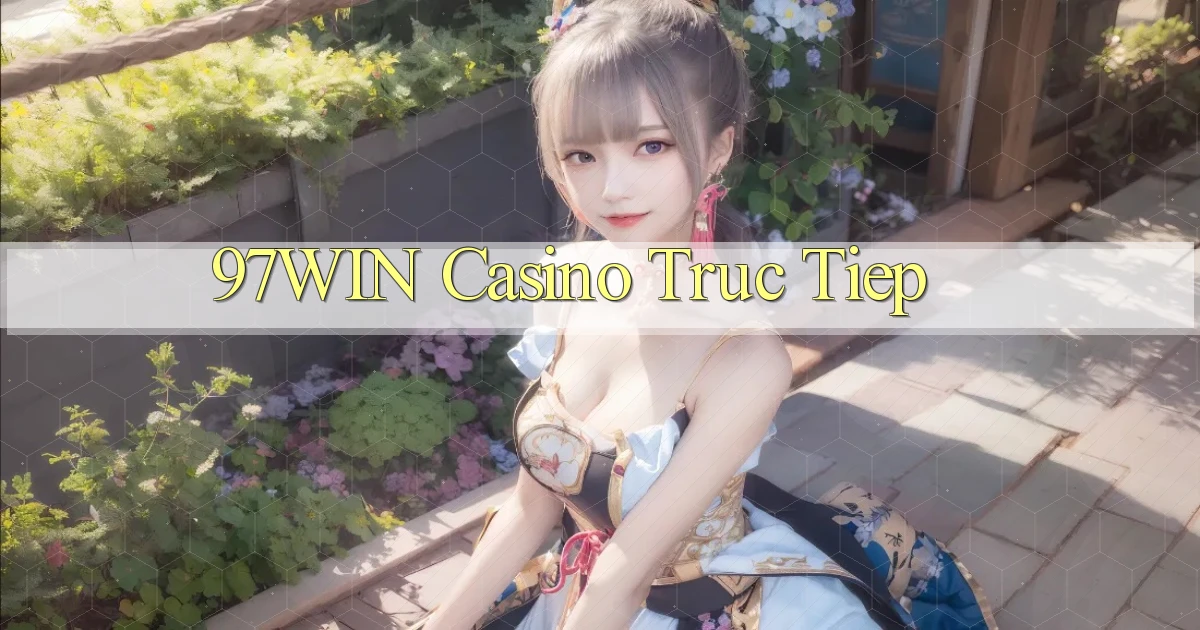 97win casino truc tiep