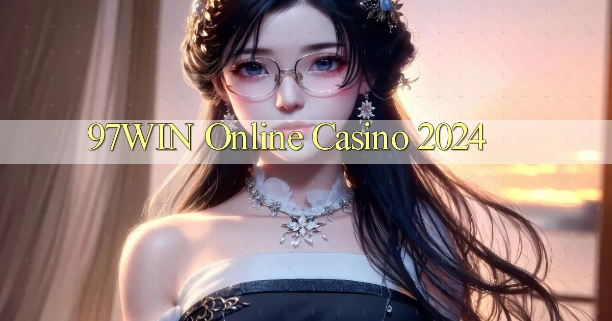97win Online Casino 2024