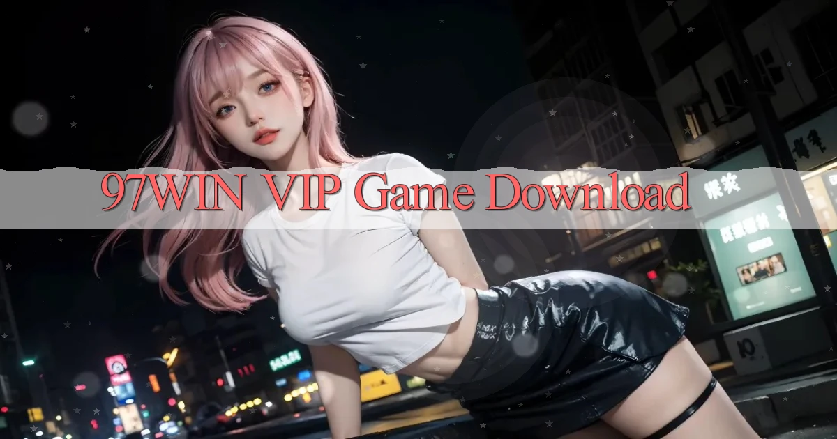 97win VIP Game Download