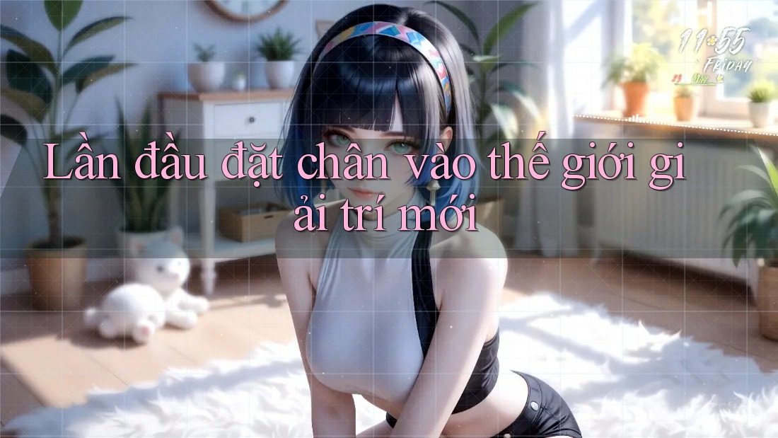Lần đầu đặt chân vào thế giới giải trí mới