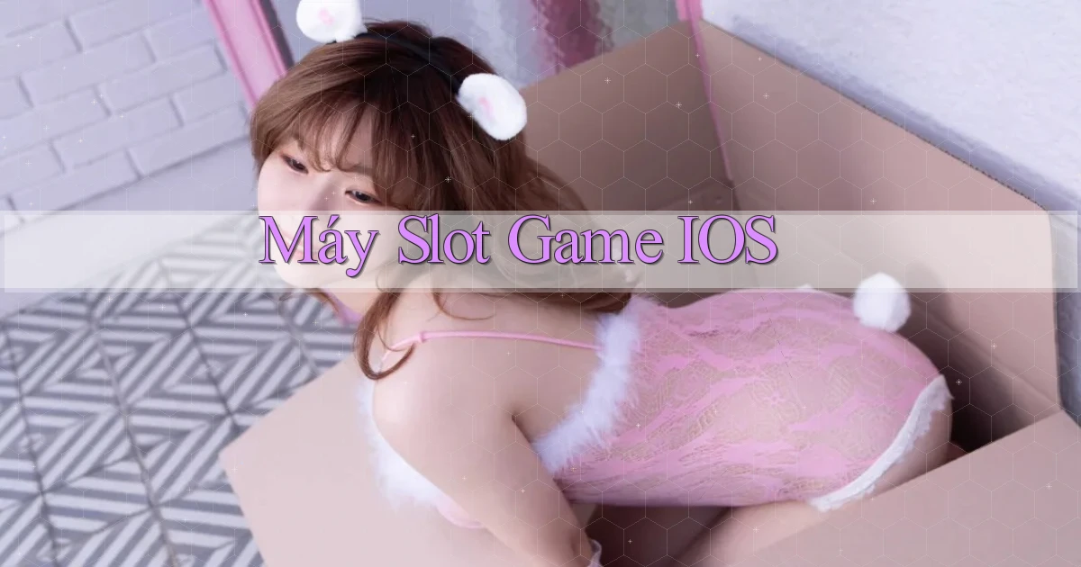 Máy slot Game iOS