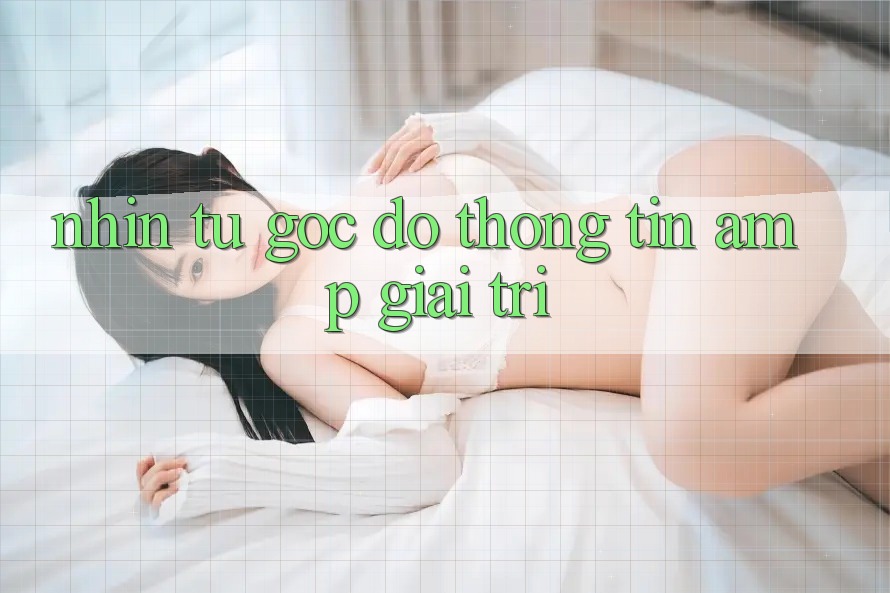Nhìn Từ Góc Độ Thông Tin &amp; Giải Trí